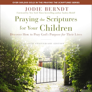Front cover_Praying the Scriptures for Your Children [20th Anniversary Edition]