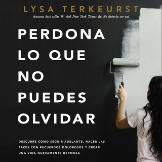 Front cover_Perdona lo que no puedes olvidar