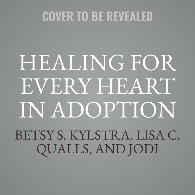 Front cover_Healing for Every Heart in Adoption