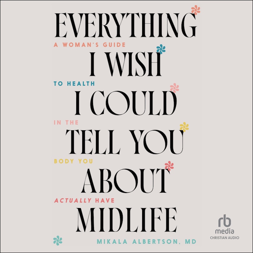 Front cover_Everything I Wish I Could Tell You about Midlife