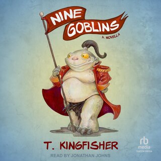 Nine Goblins: A Novel