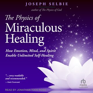 Front cover_The Physics of Miraculous Healing