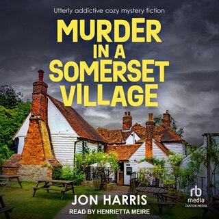 MURDER IN A SOMERSET VILLAGE: Utterly addictive cozy mystery fiction