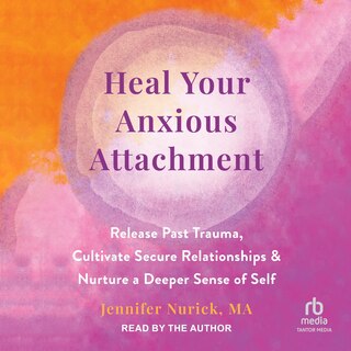 Front cover_Heal Your Anxious Attachment