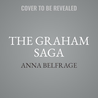 Front cover_The Graham Saga, Books 4–6