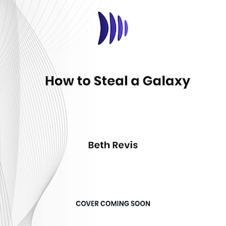 Couverture_How to Steal a Galaxy