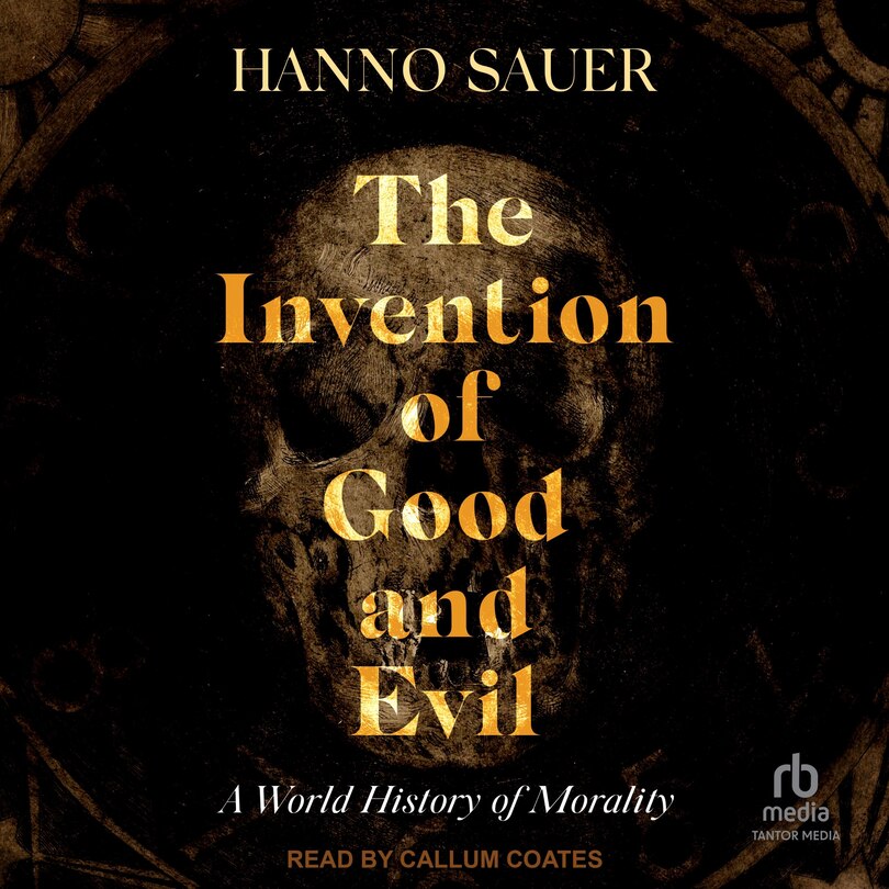 Front cover_The Invention of Good and Evil
