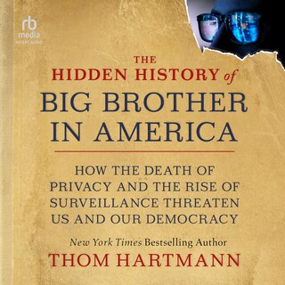 Front cover_The Hidden History of Big Brother in America