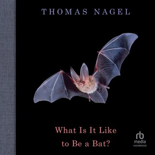 Front cover_What Is It Like to Be a Bat?