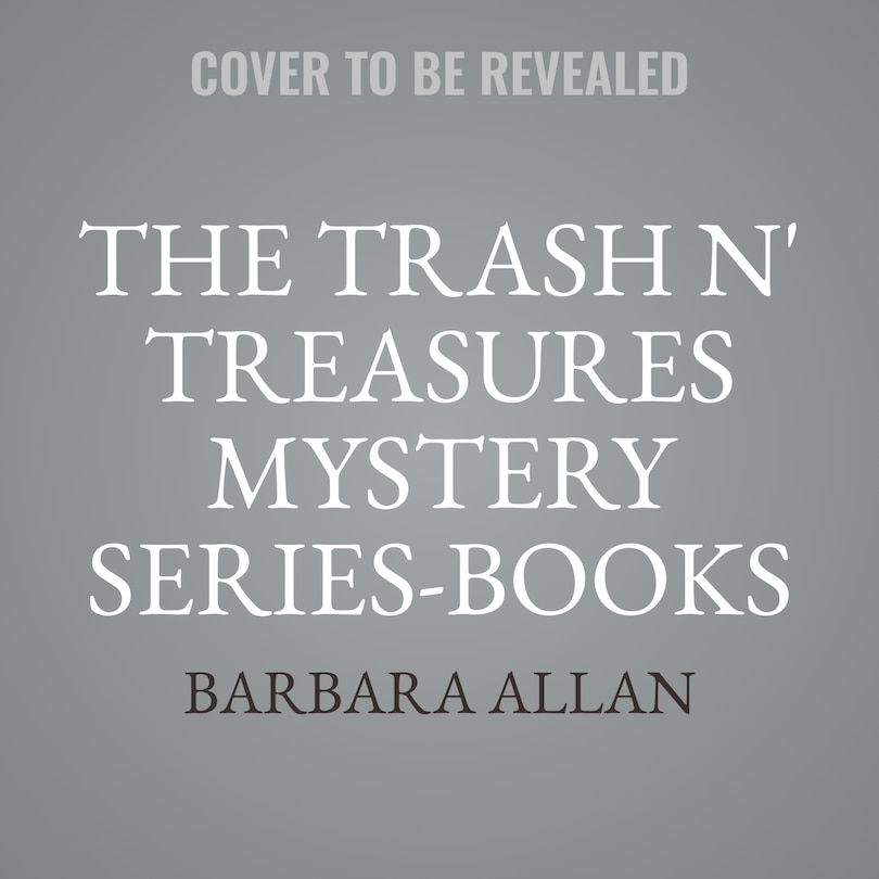 Couverture_The Trash n' Treasures Mystery Series: Books 15–17 Box Set