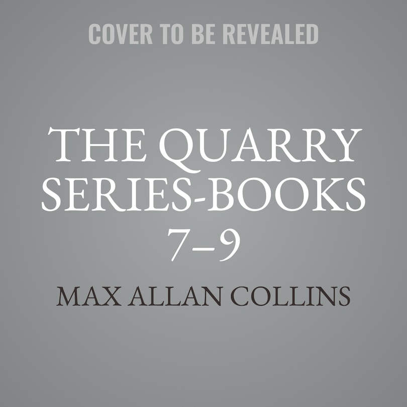 Couverture_The Quarry Series, Books 7–9