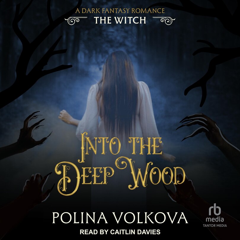 Front cover_Into the Deep Wood: The Witch