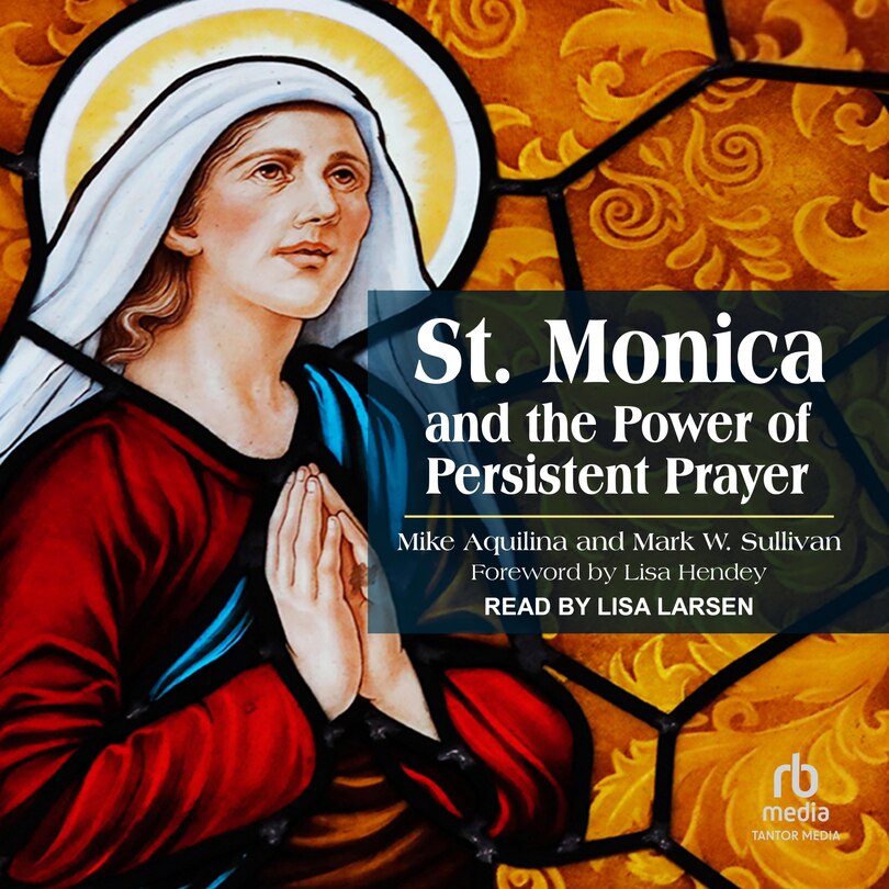 Front cover_St. Monica and the Power of Persistent Prayer
