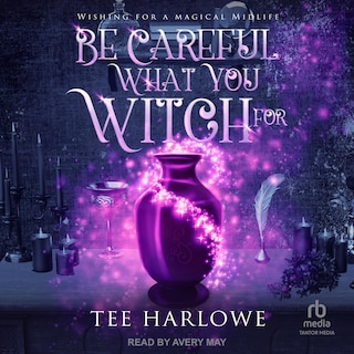 Front cover_Be Careful What You Witch For