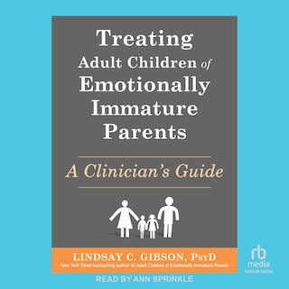 Couverture_Treating Adult Children of Emotionally Immature Parents