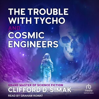 Front cover_The Trouble With Tycho and Cosmic Engineers