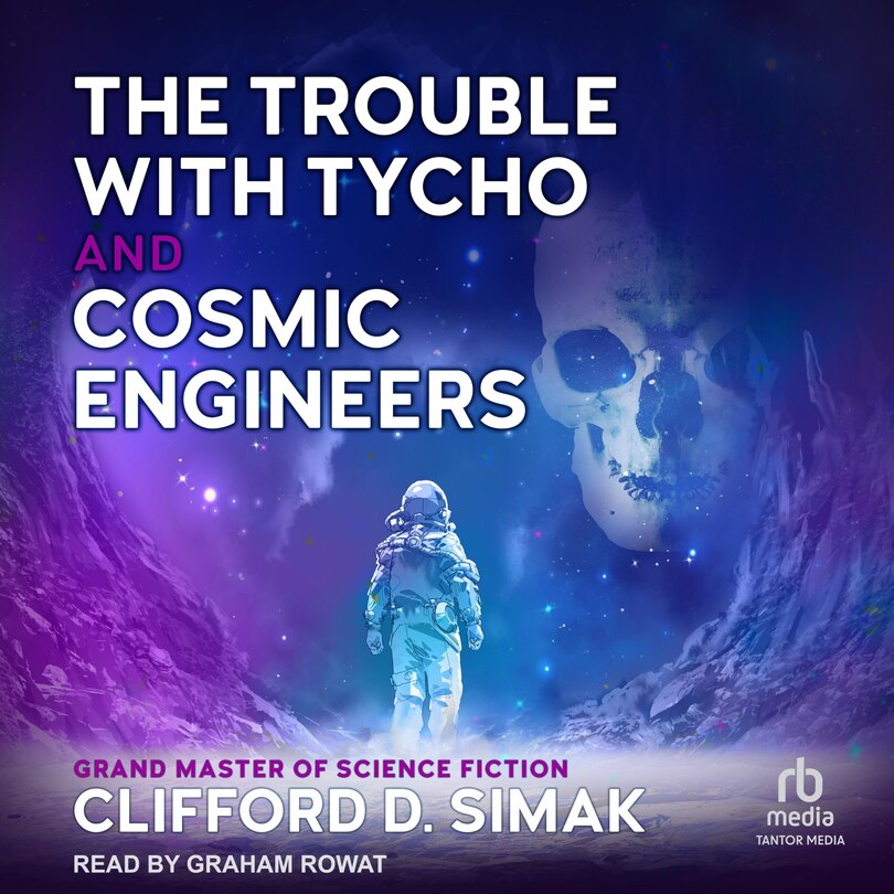 Front cover_The Trouble With Tycho and Cosmic Engineers