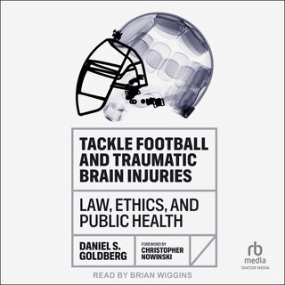 Front cover_Tackle Football and Traumatic Brain Injuries