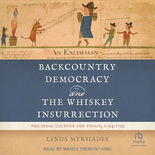 Couverture_Backcountry Democracy and the Whiskey Insurrection