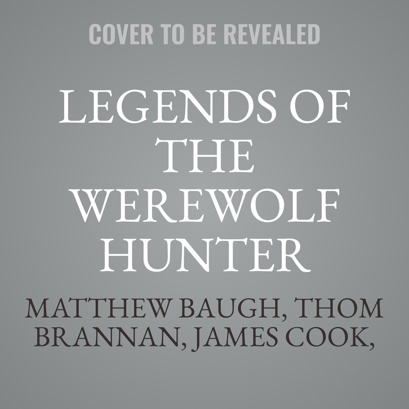Front cover_Legends of the Werewolf Hunter Volume 1