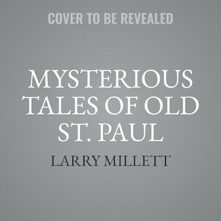 Front cover_Mysterious Tales of Old St. Paul