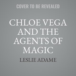 Couverture_Chloe Vega and the Agents of Magic