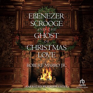 Front cover_Ebenezer Scrooge and the Ghost of Christmas Love