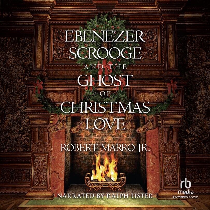 Front cover_Ebenezer Scrooge and the Ghost of Christmas Love