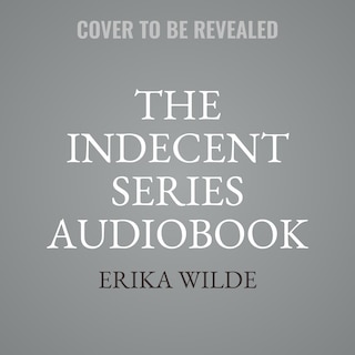 Front cover_The Indecent Series Audiobook Box Set