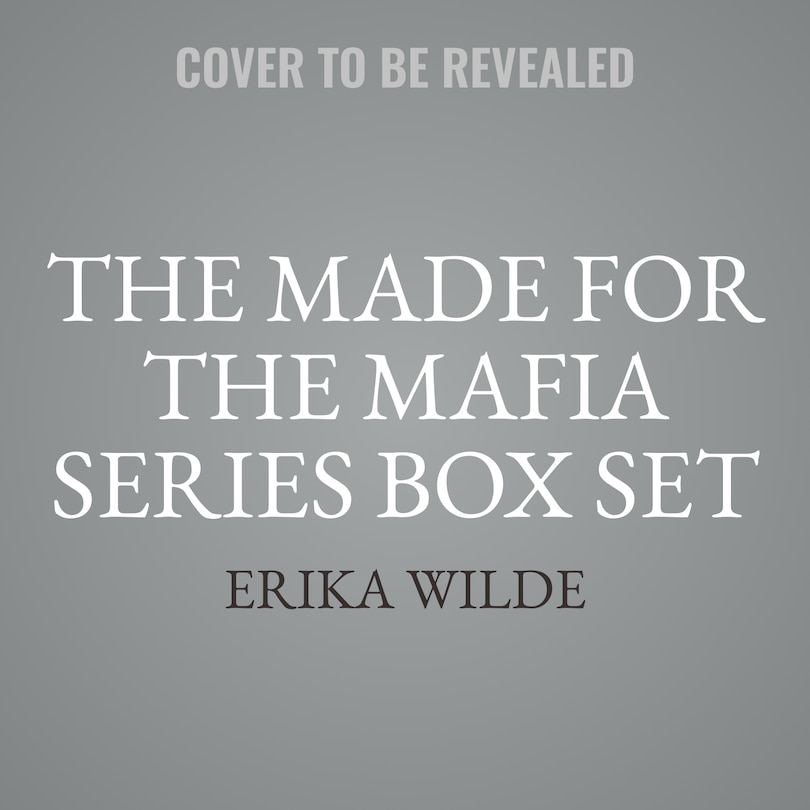 Front cover_The Made for the Mafia Series Box Set