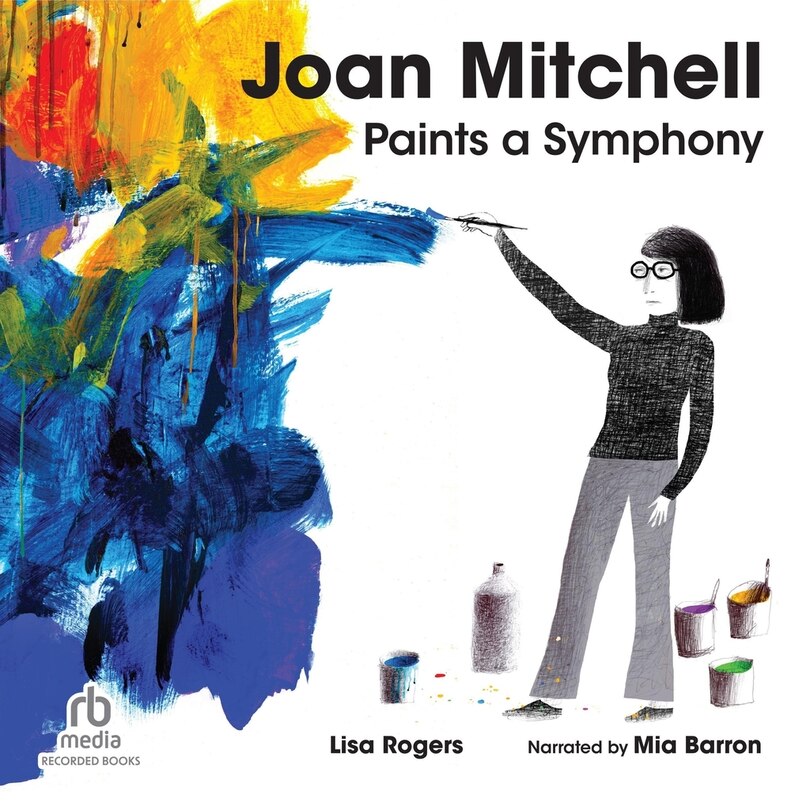 Front cover_Joan Mitchell Paints a Symphony