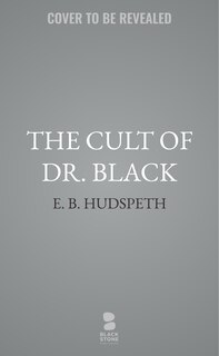 Front cover_The Cult of Dr. Black