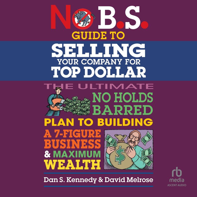 Front cover_No B.S. Guide to Selling Your Company for Top Dollar