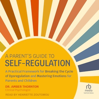 Front cover_A Parent&rsquo;s Guide to Self-Regulation