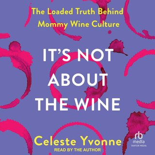 Front cover_It's Not about the Wine