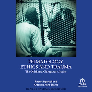 Front cover_Primatology, Ethics and Trauma