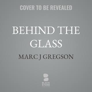 Front cover_Behind the Glass