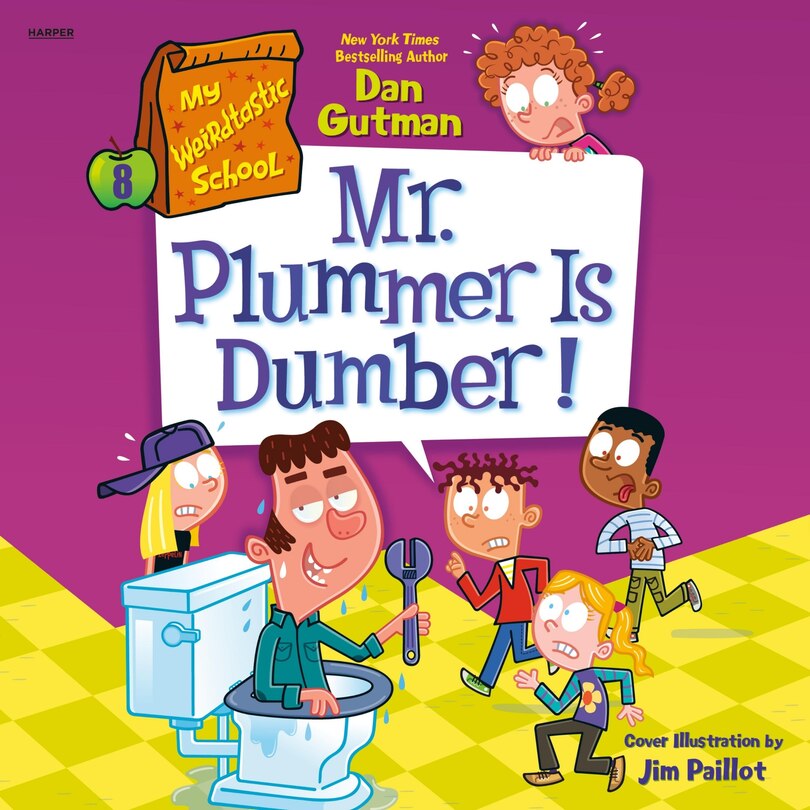 Front cover_My Weirdtastic School #8: Mr. Plummer Is Dumber!