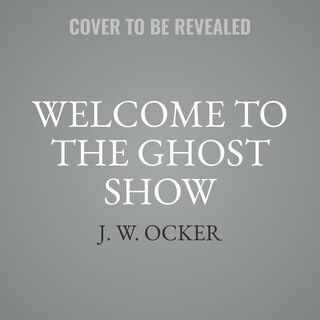 Front cover_Welcome to the Ghost Show