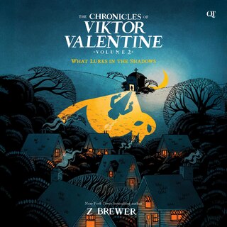 Front cover_The Chronicles of Viktor Valentine #2: What Lurks in the Shadows