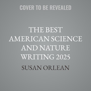Couverture_The Best American Science and Nature Writing 2025