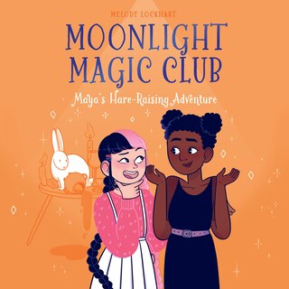 Front cover_Moonlight Magic Club: Maya's Hare-Raising Adventure