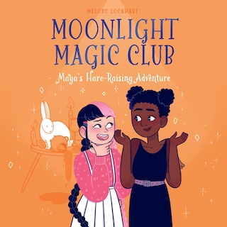Couverture_Moonlight Magic Club: Maya's Hare-Raising Adventure