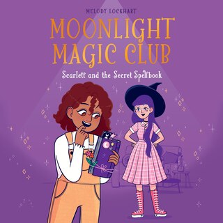 Front cover_Moonlight Magic Club: Scarlett and the Secret Spellbook