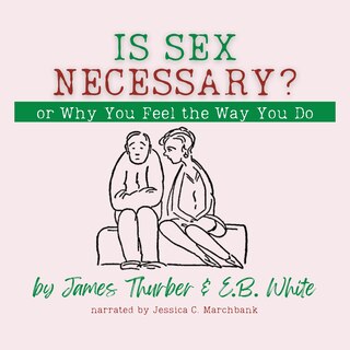 Couverture_Is Sex Necessary? Or, Why You Feel the Way You Do