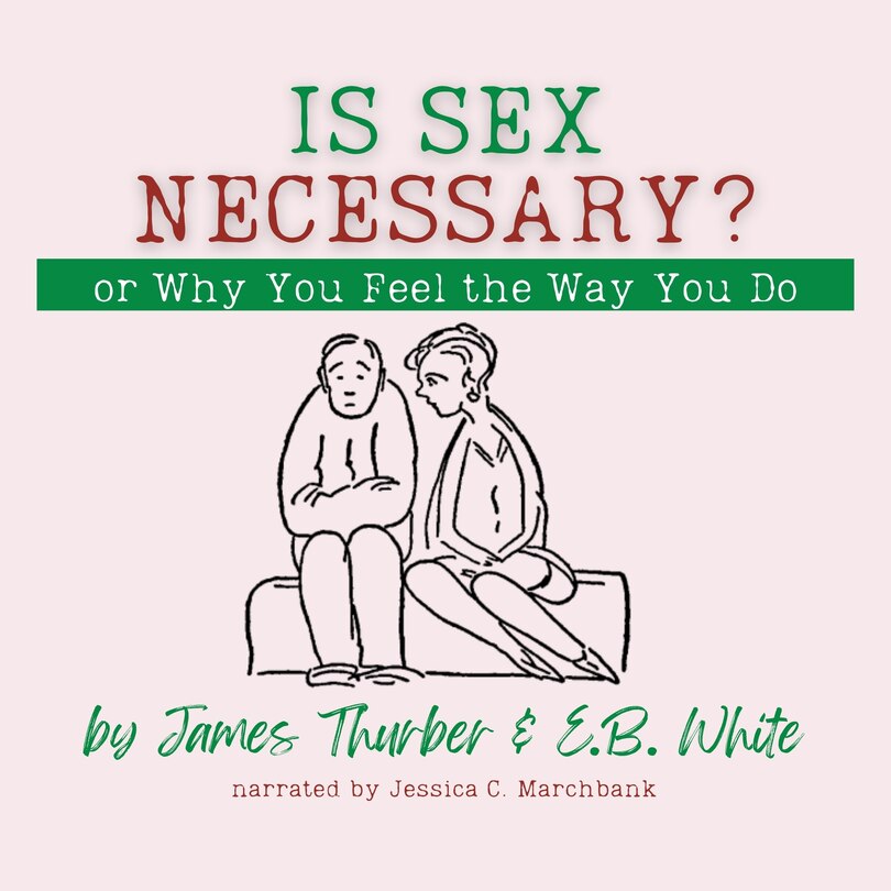 Couverture_Is Sex Necessary? Or, Why You Feel the Way You Do