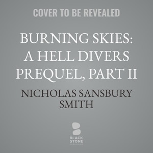 Front cover_Burning Skies: A Hell Divers Prequel, Part II