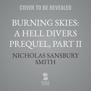 Front cover_Burning Skies: A Hell Divers Prequel, Part II