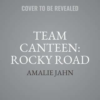 Couverture_Team Canteen: Rocky Road