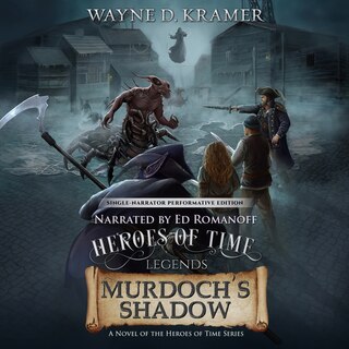 Front cover_Heroes of Time Legends: Murdoch’s Shadow
